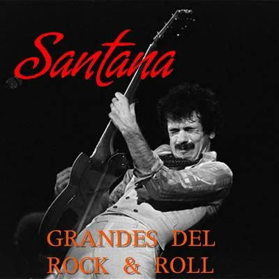 Grandes del Rock & Roll 专辑 Santana