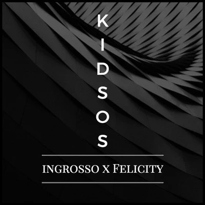 Kidsos (Felicity Rework) 專輯 Sebastian Ingrosso