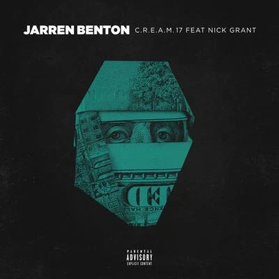 Elz JenkinsJarren Benton C.R.E.A.M. 17 (feat. Nick Grant)