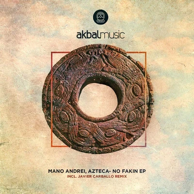 No Fakin EP 專輯 Azteca/Mano Andrei