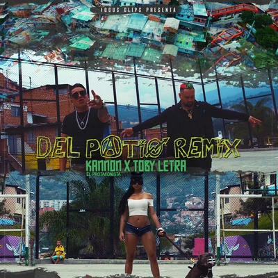 Del Patio (Remix) 專輯 Alexander Dj/Toby Letra