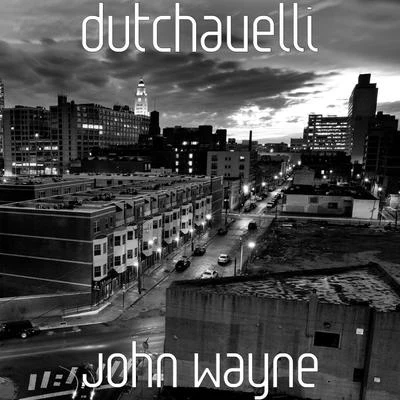 John Wayne 專輯 Dutchavelli