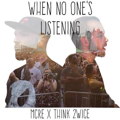 When No Ones Listening 專輯 Joe Peoples/Mcre/Cali Whats Good