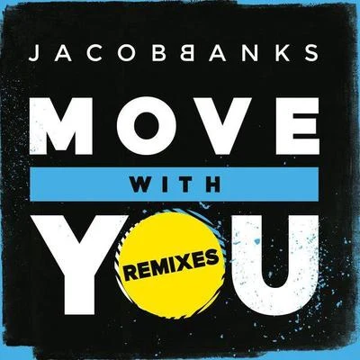 Move With You (Remix) 專輯 Jacob Banks/Timbaland