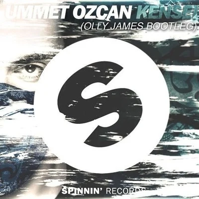 Kensei (Olly James Bootleg) 专辑 Ummet Ozcan/MC Ambush