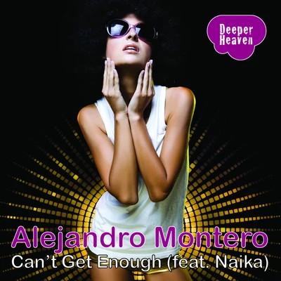 Can't Get Enough 專輯 Alejandro Montero/Come & C/Satélite 23/DJ JMP/Javier Penna