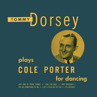 Tommy Dorsey Plays Cole Porter for Dancing 專輯 Tommy Dorsey and His Orchestra