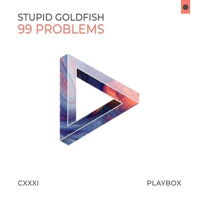 99 Problems 專輯 Stupid Goldfish