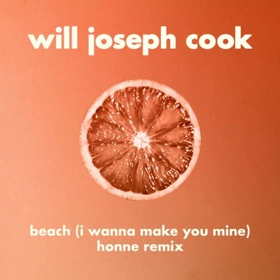 Honne Beach (I Wanna Make You Mine) [HONNE Remix]