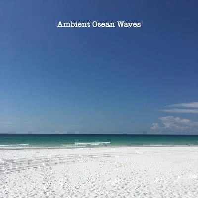 Ambient Ocean Waves 專輯 Ocean Makers