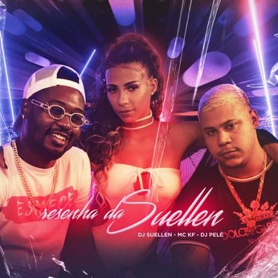 Resenha da Suellen 專輯 DJ Suellen Fontenele/Lp do Esquenta/MC KF