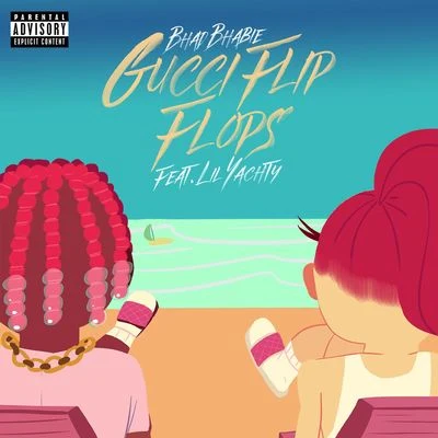 Gucci Flip Flops (feat. Lil Yachty) 专辑 Bhad Bhabie/Plies