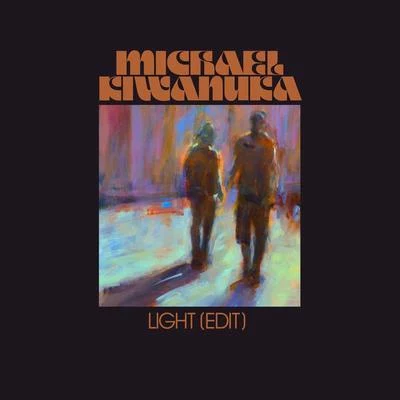 Light (Edit) 專輯 Michael Kiwanuka