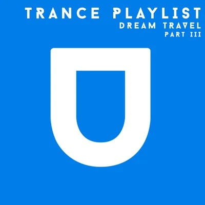 Trance Playlist. Part III. 專輯 Dream Travel