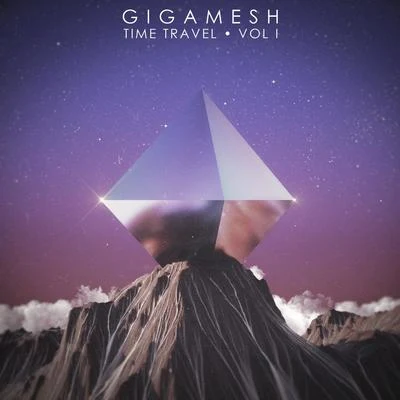 Time Travel, Vol. 1 專輯 Gigamesh