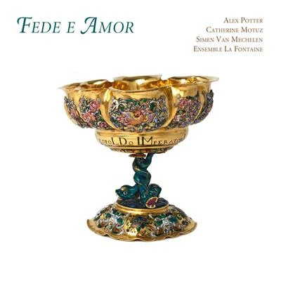 Fede e Amor 專輯 Ensemble La Fontaine