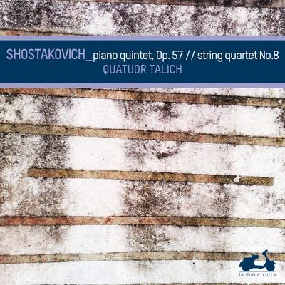 Shostakovich: Piano Quintet in G Minor, Op.57 & String Quartet No.8 專輯 Talich Quartet