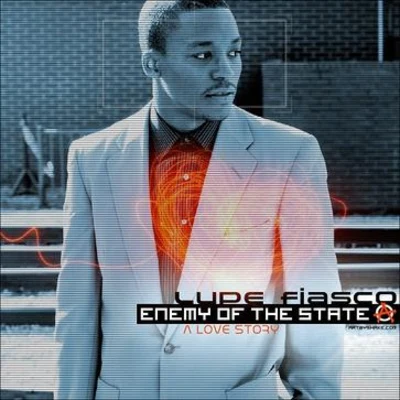 Enemy of The State: A Love Story 專輯 Lupe Fiasco