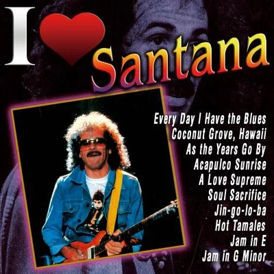 Santana I Love Santana