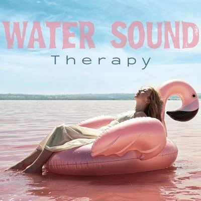 Water Sound Therapy – Ambient Streams of Ocean, River and Rain that will Help You Relax and Calm Down Before Bedtime 專輯 Inspiring Tranquil Sounds/Total Relax Music Ambient/The Calming Sounds of Nature