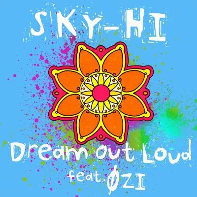 SKY-HI (日高光启)edhiii boiBMSG POSSEREIKONovel CoreAile The Shota Dream Out Loud feat. ØZI