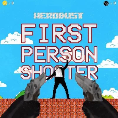 First Person Shooter 专辑 heRobust/MONXX/BLAIZE