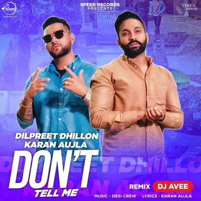 Dont Tell Me (Remix) 專輯 Dilpreet Dhillon