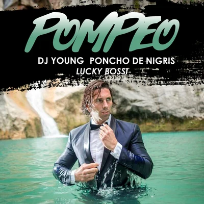 Pompeo 专辑 Dj Young Mty/Flyboiz/Paulina Fuego