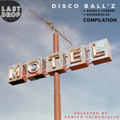 Greenwolve Disco Ballz Compilation - Selected by Enrico Chirchiello