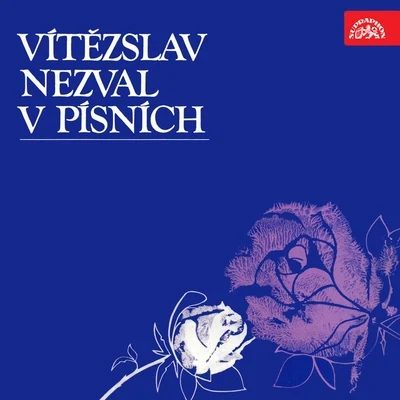 Vítězslav Nezval V Písních 專輯 Zdenek Lukáš/Prague Chamber Soloists/Jana Jonášová/Chamber Harmonia Orchestra