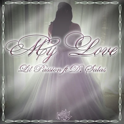 My Love (feat. D Salas) 專輯 Lil Passion