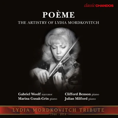 Clifford BensonShlomo Mintz Poème: The Artistry of Lydia Mordkovitch