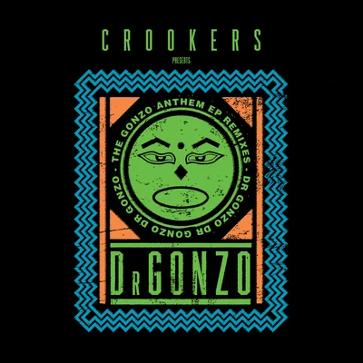 GoediCrookersEnsiSilent Bob The Gonzo Anthem Remixes EP