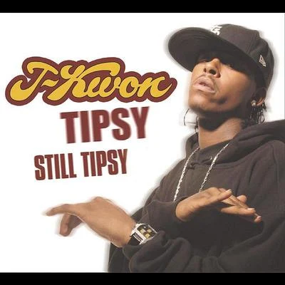 J-Kwon Tipsy