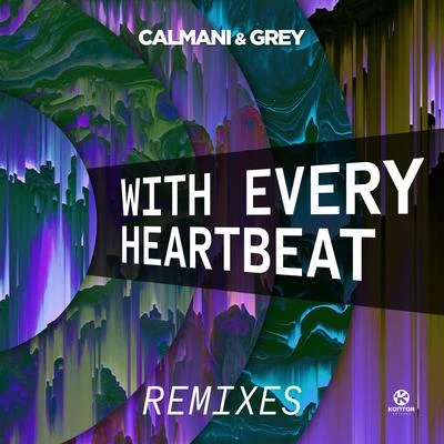 With Every Heartbeat 專輯 Calmani & Grey