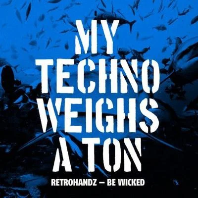 Be Wicked EP 專輯 Retrohandz