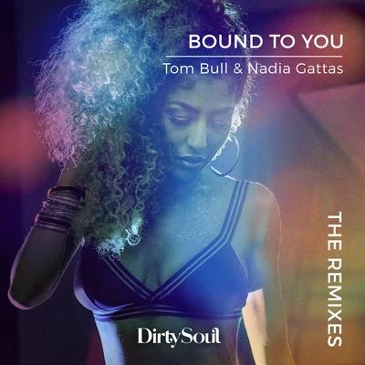 Bound To You (The Remixes) 專輯 Tom Bull