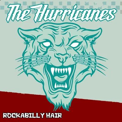 The Hurricanes Rockabilly Hair