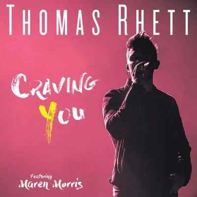 Craving You 專輯 Thomas Rhett