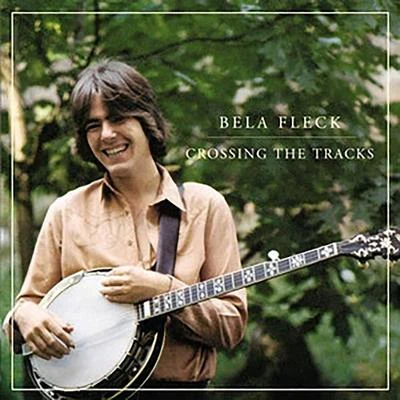 Crossing The Tracks 專輯 Béla Fleck