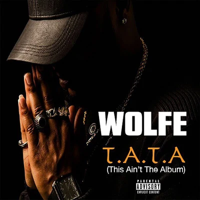 T.a.T.a. (This Aint the Album) 專輯 Wolfe