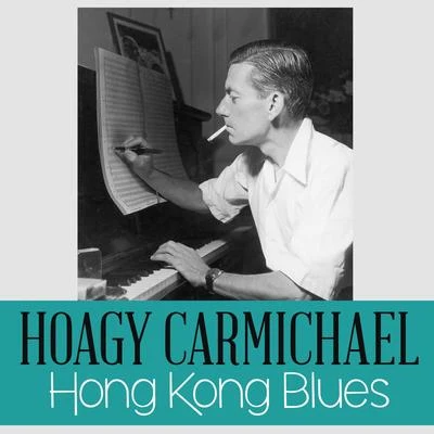 Hong Kong Blues 專輯 Hoagy Carmichael