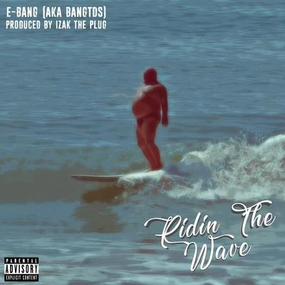 Ridin The Wave 專輯 Cash Kidd/E-Bang/Fillmoe Slice