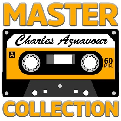 Master Collection 專輯 Charles Aznavour