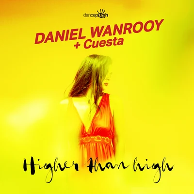 Higher Than High 專輯 Daniel Wanrooy/Peetu S/Ralphie B/Paul Denton/Will Atkinson