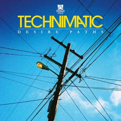 Desire Paths (Deluxe Edition) 專輯 Technimatic