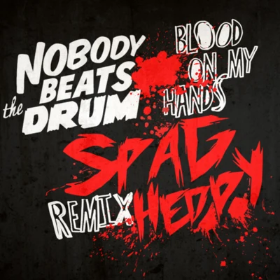 Blood On My Hands (Spag Heddy Remix) 專輯 Spag Heddy/Born I Music