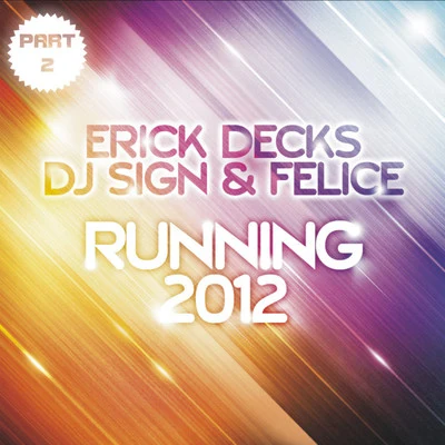 Running 2012 Part 2 專輯 Erick Decks/David Puentez/Lauren Neko