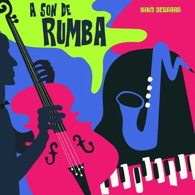 A Son de Rumba 專輯 Mauricio Silva/David Pabón/Lefty Perez/Nino Segarra/Ariana Dao