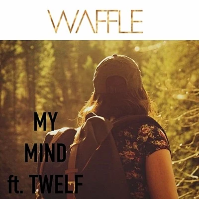 -My Mind- Ft. TWELF 專輯 Waffle/Rubayne